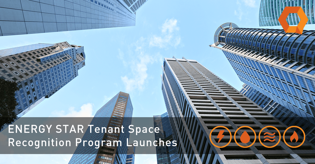 ENERGY STAR Tenant Space Recognition Program launches.
